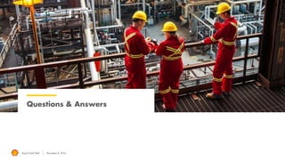 Royal Dutch Shell November 8, 2016
Questions & Answers
 