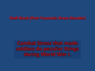 Shell Shock (Post-Traumatic Stress Disorder) 
