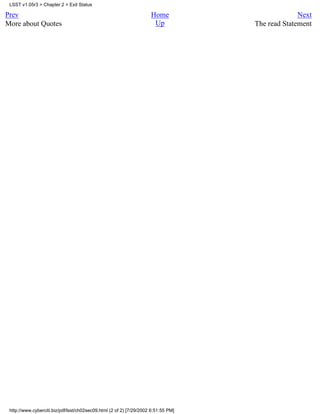 LSST v1.05r3 > Chapter 2 > Exit Status

Prev                                                                 Home                         Next
More about Quotes                                                     Up            The read Statement




 http://www.cyberciti.biz/pdf/lsst/ch02sec09.html (2 of 2) [7/29/2002 6:51:55 PM]
 