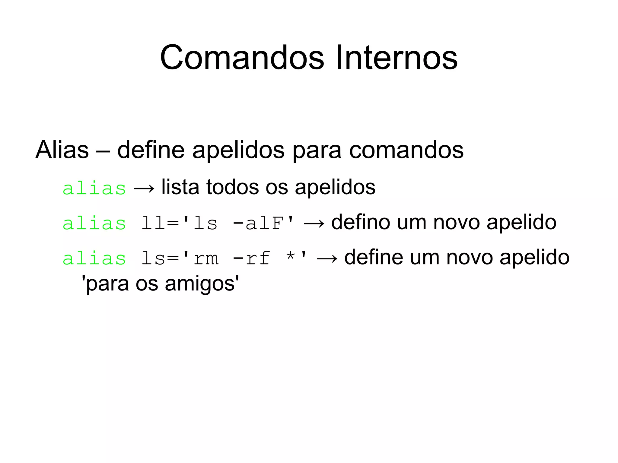 echo *.txt -> exibe uma lista com todos os arquivos .txt 