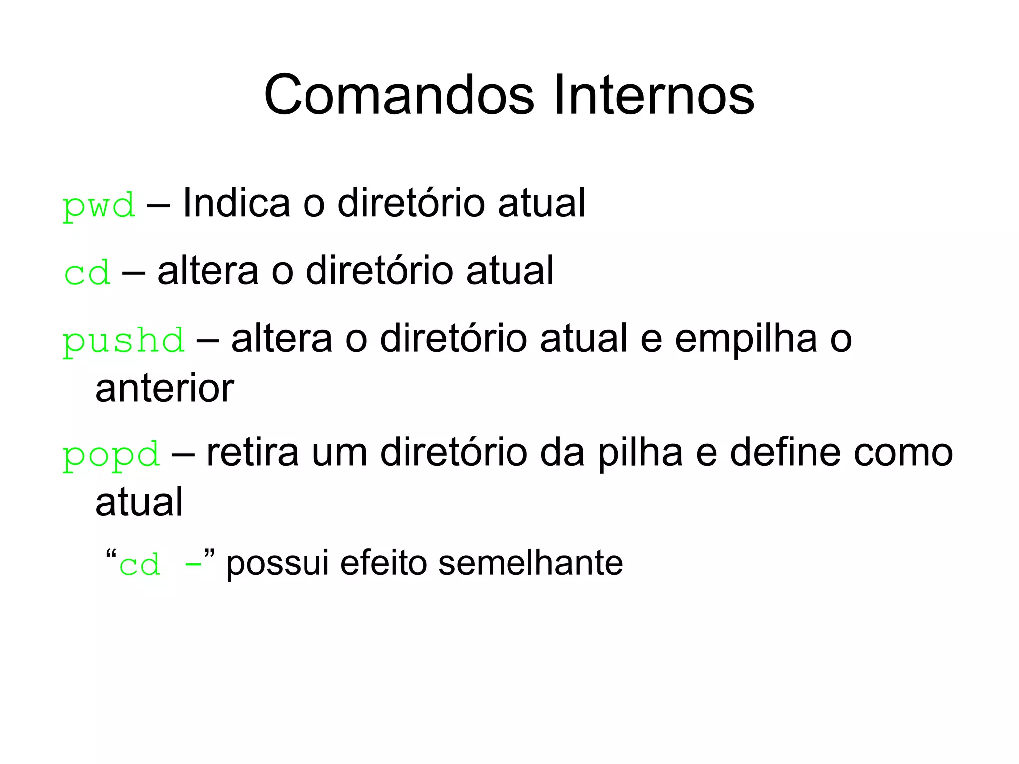 . x.sh -> idem ao anterior Obs.: não confunfir com “./x.sh” ,que executa o x.sh em um sub-shell. 