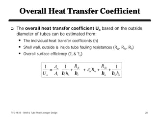 Overall Heat Transfer Coefficient

q    The overall heat transfer coefficient Uo based on the outside
     diameter of tub...
