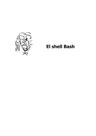 El shell Bash
 