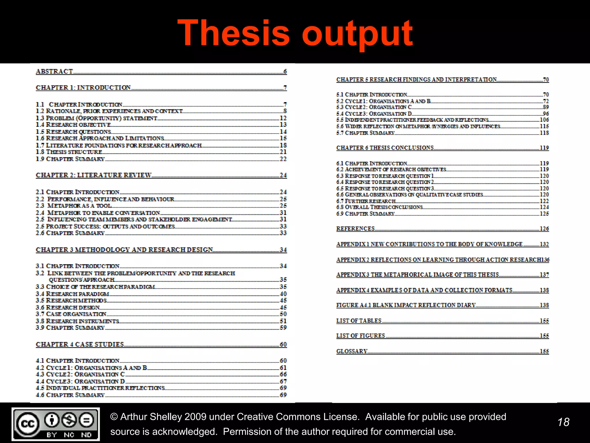 Thesis output




© Arthur Shelley 2009 under Creative Commons License. Available for public use provided
                                                                                          18
source is acknowledged. Permission of the author required for commercial use.
 