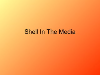 Shell In The Media 
