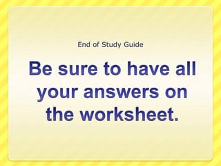 End of Study Guide 
