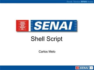 Shell Script Carlos Melo 
