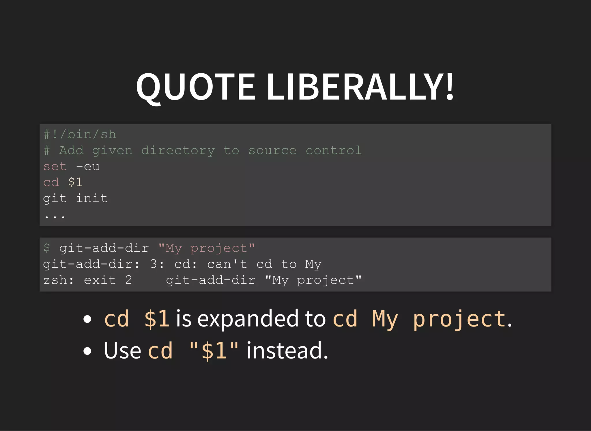 QUOTE LIBERALLY!
cd $1 is expanded to cd My project.
Use cd "$1" instead.
#!/bin/sh
# Add given directory to source control
set -eu
cd $1
git init
...
$ git-add-dir "My project"
git-add-dir: 3: cd: can't cd to My
zsh: exit 2 git-add-dir "My project"
 