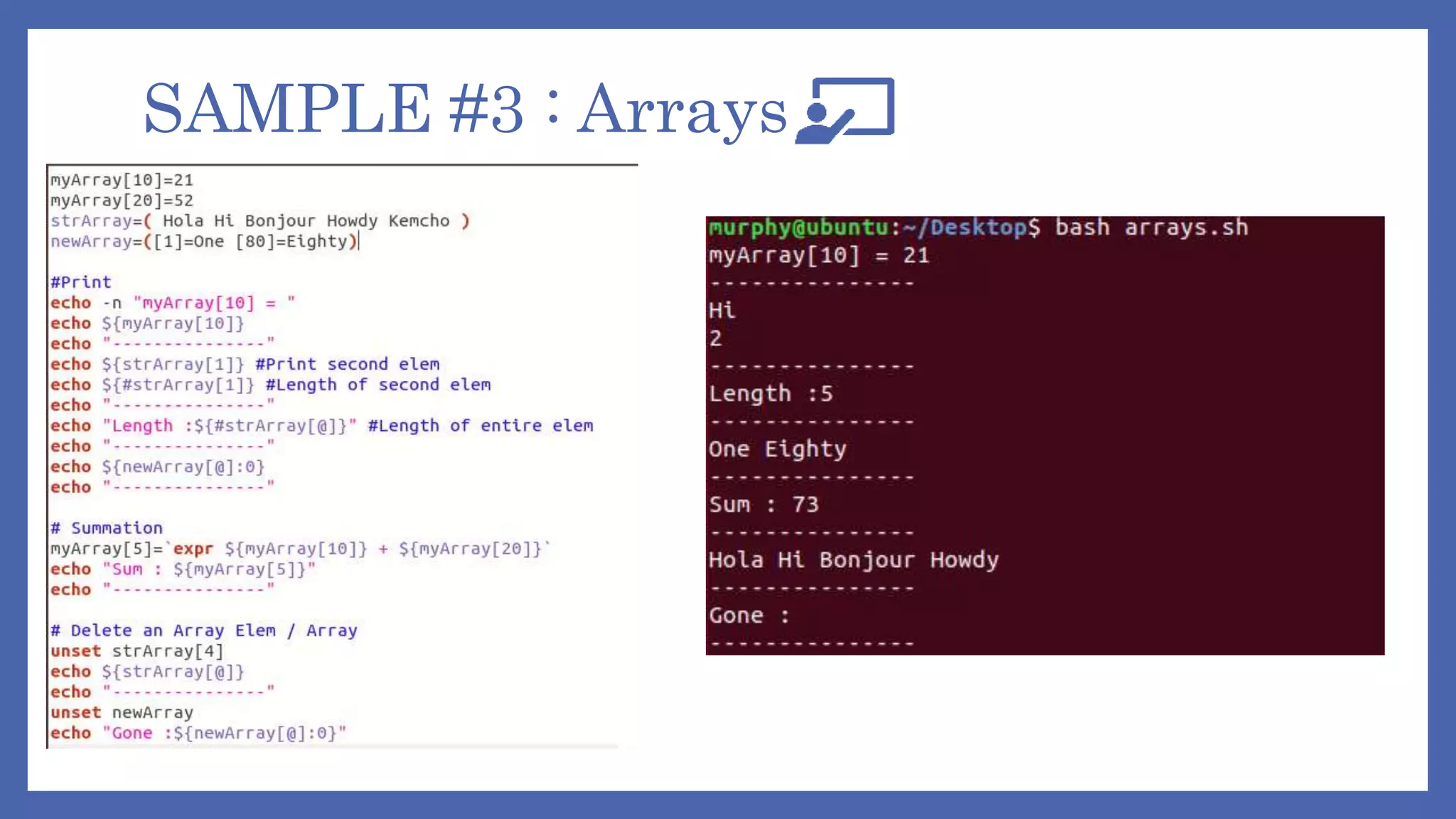 SAMPLE #3 : Arrays
 