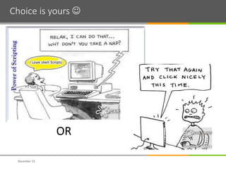 Choice is yours 
December 15
OR
 