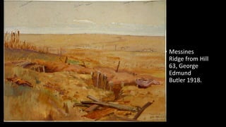 • Messines
Ridge from Hill
63, George
Edmund
Butler 1918.
 