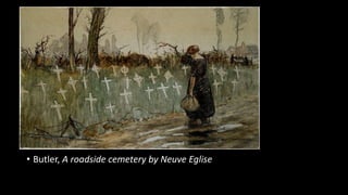 • Butler, A roadside cemetery by Neuve Eglise
 