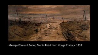• George Edmund Butler, Menin Road from Hooge Crater, c.1918
 