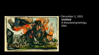 • December 1, 1915
Untitled
A thousand greetings,
Otto
 