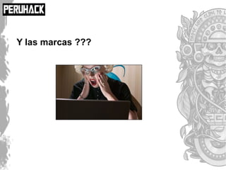 Y las marcas ???
 