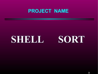 3
PROJECT NAME
 