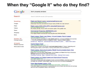 When they “Google It” who do they find?
 