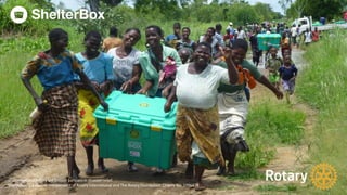 ShelterBox and Rotary are project partners in disaster relief.
ShelterBox is a charity, independent of Rotary International and The Rotary Foundation. Charity No. 1096479
 