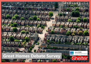 Great Homes Debate Survey
 