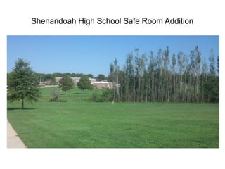 Shenandoah High School Safe Room Addition
 
