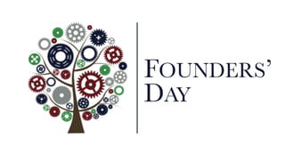 FOUNDERS’
DAY
 