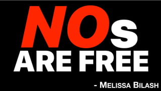 NOsARE FREE
- MELISSA BILASH
 