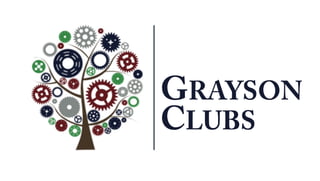 GRAYSON
CLUBS
 