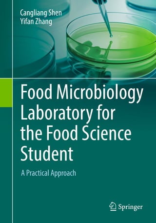 Food Microbiology
Laboratory for
the Food Science
Student
Cangliang Shen
Yifan Zhang
A Practical Approach
 
