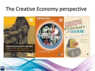 The Creative Economy perspective
 