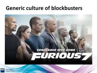 Generic culture of blockbusters
 