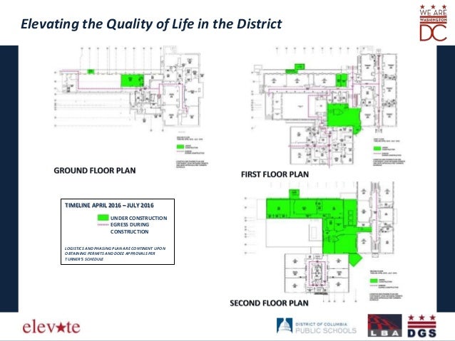 Elevating the Quality of Life in the District
TIMELINE APRIL 2016 – JULY 2016
UNDER CONSTRUCTION
EGRESS DURING
CONSTRUCTIO...
