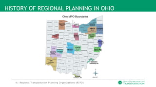 4 |
HISTORY OF REGIONAL PLANNING IN OHIO
Regional Transportation Planning Organizations (RTPO)
 