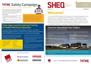 SafetyCampaign
The CFC Group of Companies
THE OFFICIAL
SAFETY NEWSLETTER
OF THE CFC GROUP
www.cfc.com.au
This issue of SHEQ recognises the importance of continual improvement, and
placing a focus on developing efficient methods for safety. Whether it be in
toolbox meetings, through the safety news network or learning something
new about the role PPE plays in keeping us safe. Safety is not static and must
be continually evaluated and improved wherever possible. Enjoy this issue and
we hope that it continues to assist you to Think Safe, Act Safe.
Welcome!
SAFETY – THE CORNERSTONE OF OUR BUSINESS
A toolbox meeting (or Pre Start Instruction meeting) is a valuable safety tool.
This meeting is designed to focus on production issues, quality, discipline
concerns as well as OH&S. A toolbox meeting is to be attended by all
employees in the workgroup or team, is conducted in the workplace and are
normally short in duration but held frequently as required.
Toolboxmeetingscan:
• Provideamechanismforcommunicationandconsultationonsafetyand
productionmattersinwhichallemployeesparticipate
• Beagreatwaytoconducttrainingonsafetyorproductiontopicsoflocal
concern
• Enhancetheauthorityandcompetencyofleadinghands,teamleadersand
supervisors
• Givemanagersandsupervisorsamechanismfordevelopingtheirteam,
managingtheirsectionandplanningtheirwork.
TOOLBOX
MEETINGS
SEPTEMBER 2012
Printedonrecycledpaperusingenvironmentallyfriendlysoy-basedinks.
Centurion recently welcomed the arrival of two brand new specialised tyre trailers to its existing fleet. The patented tyre trailer technology is leading the way
in safety and innovation. Recognising a number of risks associated with the loading, restraining, transportation and unloading of oversized tyres, Centurion
devised a clever solution to increase safety during this process.
HOW DOES IT WORK?
• Speciallydesignedhydraulicarmsholdeachoversizetyreinplace
vertically,removingtheneedforconventionalstrapsorchainstorestrain
theload.
• Tyresareloadedandunloadeddirectlyusingatyrehandlingforklift.
Traditionally,tyresareloadedontoatrailerwithastandardforkliftandthen
manuallyrestrainedbypersonnel.Thiscreatestheriskofinjuryoccurring
throughworkingatheights,strapping-relatedinjuryorforkliftloadingas
wellastheriskofinsufficientstrappingbeingusedorcomingloose.
CenturionSpecialisedTyreTrailers
BestinClassforSafetyandInnovation
JCB Construction Equipment Australia Toolbox Meetings
JCB Construction Equipment Australia branches have
recently placed an emphasis on ensuring that toolbox
meetings are conducted regularly and consistently,
amongst the branches meetings are currently held
anywhere from once a month to once a week.
TheinformationincludedinSHEQisofageneralnatureandisnotintendedtosubstituteforprofessionalmedicaladvice.
WHAT ARE THE BENEFITS?
• Safer loading and unloading - Minimises risk of injury through manual
tasking, with no need for manual restraints and traditional forklift
loading process.
• Safer transportation - Eliminates risk of insufficient or incorrectly
tightened load restraints.
• Safer roads for the community – the tyre trailer travels as a standard
configuration (not oversize), thus eliminated risks associated with
oversize transportation
Centurion’s specialised tyre trailer is setting the standard in the safe transportation of oversize tyres for
all involved, from the loader to the wider road-using community. An additional two trailers are currently
under construction.
The training Team from Team Cape have been working for 12 months on
mapping all mobile machinery in our fleet to their relevant national competency
under the RII09 Resources and Infrastructure Industry Training Package.
TeamCapeLaunchesInternalTraining
forMobileMachineryOperation
The quality of work produced by the training Team has been outstanding
and this initiative will provide a number of benefits to Team Cape;
• AddedvalueforouroperationalTeammembersthroughattainmentof
nationallyrecognisedandqualifiedtrainingthroughthealignmentwitha
recognisedRegisteredTrainingOrganisation.
• Abilitytomaintainahighstandardofmotivatedmachineryoperatorswho
aremorelikelytostaywithTeamCape,withthisloyaltybeingidentifiedas
crucialtomaintaining moraleandreinforcingthedesiredSafeculture
thatisTeamCape.
The structure of this training regime will shortly be complemented by a
designated training venue at the head office yard area where specific
training can be undertaken remote from site if required. This will also
allow for challenge tests to perspective Team members to ascertain levels
of competence prior to employment being offered.
The training package will be rolled out to all operational sites in October.
The ability to provide competent, complete in-house training to such a high
standard allows Team Cape to stay ahead of the competition. Safety starts
with training and the diversity of mobile equipment in our fleet has always
provided a challenge to ensure valid competencies have been attained.
The mobile equipment covered by the Team includes;
• Dumptrucks–rigidandarticulated
• Heavyhaulage–sidetippers
• Trackedhydraulicexcavators
• Frontendwheelloaders
• Interchangeabletoolcarriers
• Trackeddozers
• Watercarts
• Rollers/compactor
• MotorScrapers
• Grader
• SkidSteer
• Rockbreaker
• Servicetruck
• Coneandjawcrusheroperation
• Screeningandstackingoperation
 