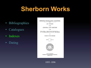 • Bibliographies
• Catalogues
• Indexes
• Dating
1893–1896
Sherborn Works
 