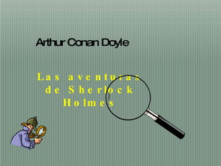 Arthur Conan Doyle Las aventuras de Sherlock Holmes 