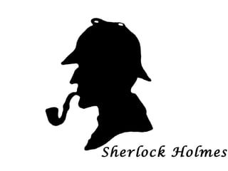 Sherlock Holmes
 