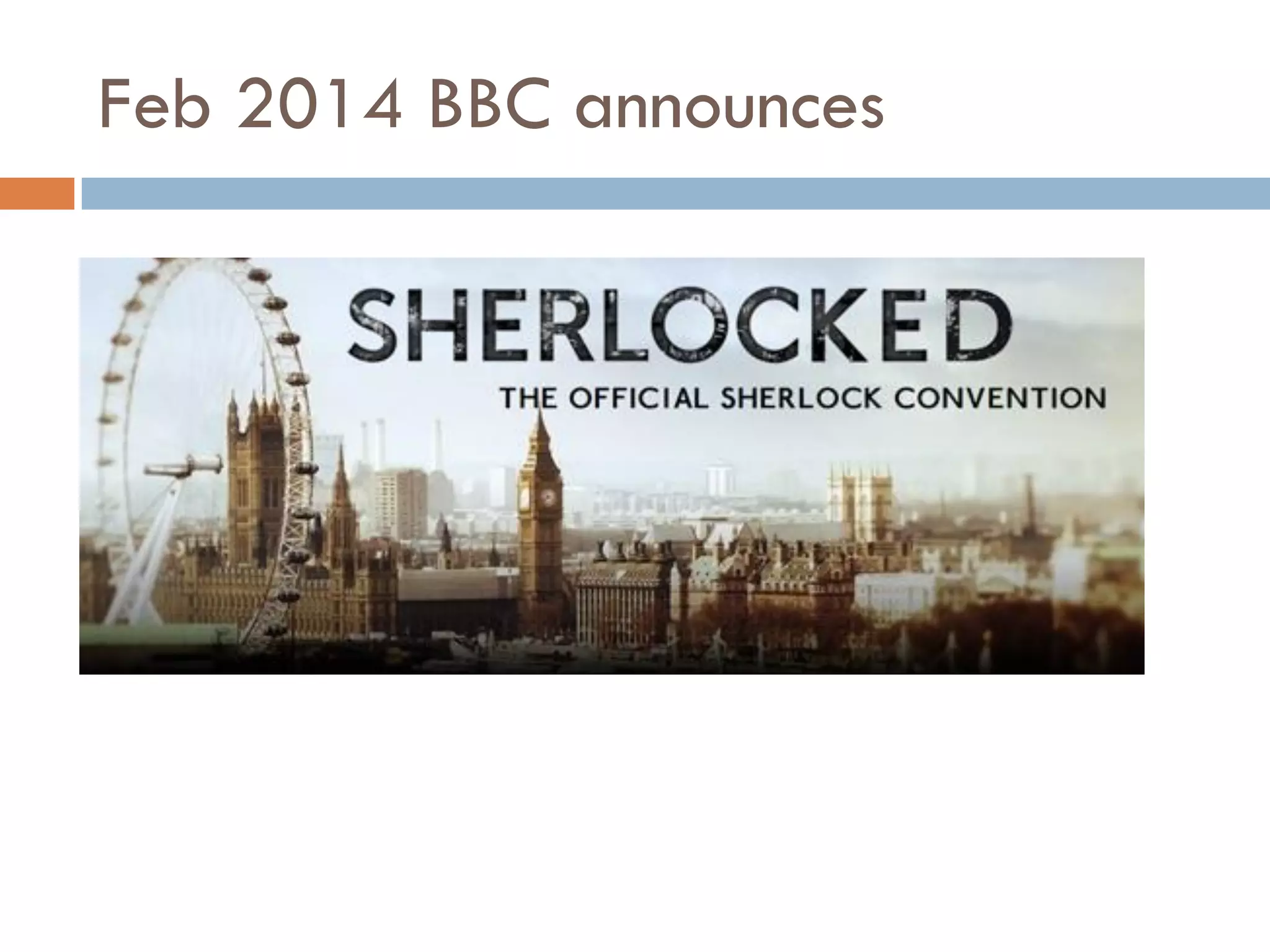 Feb 2014 BBC announces
 