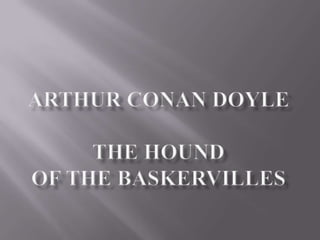 Arthur Conan DoyleThe Hound of the Baskervilles 