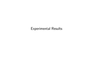 Experimental Results
 