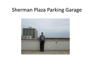 Sherman Plaza Parking Garage
 
