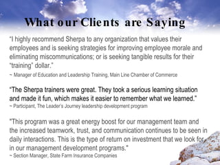 What our Clients are Saying “ I highly recommend Sherpa to any organization that values their employees and is seeking str...
