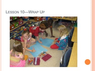 LESSON 10—WRAP UP
 