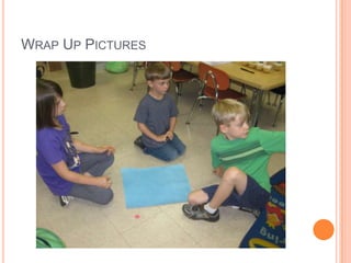 WRAP UP PICTURES
 