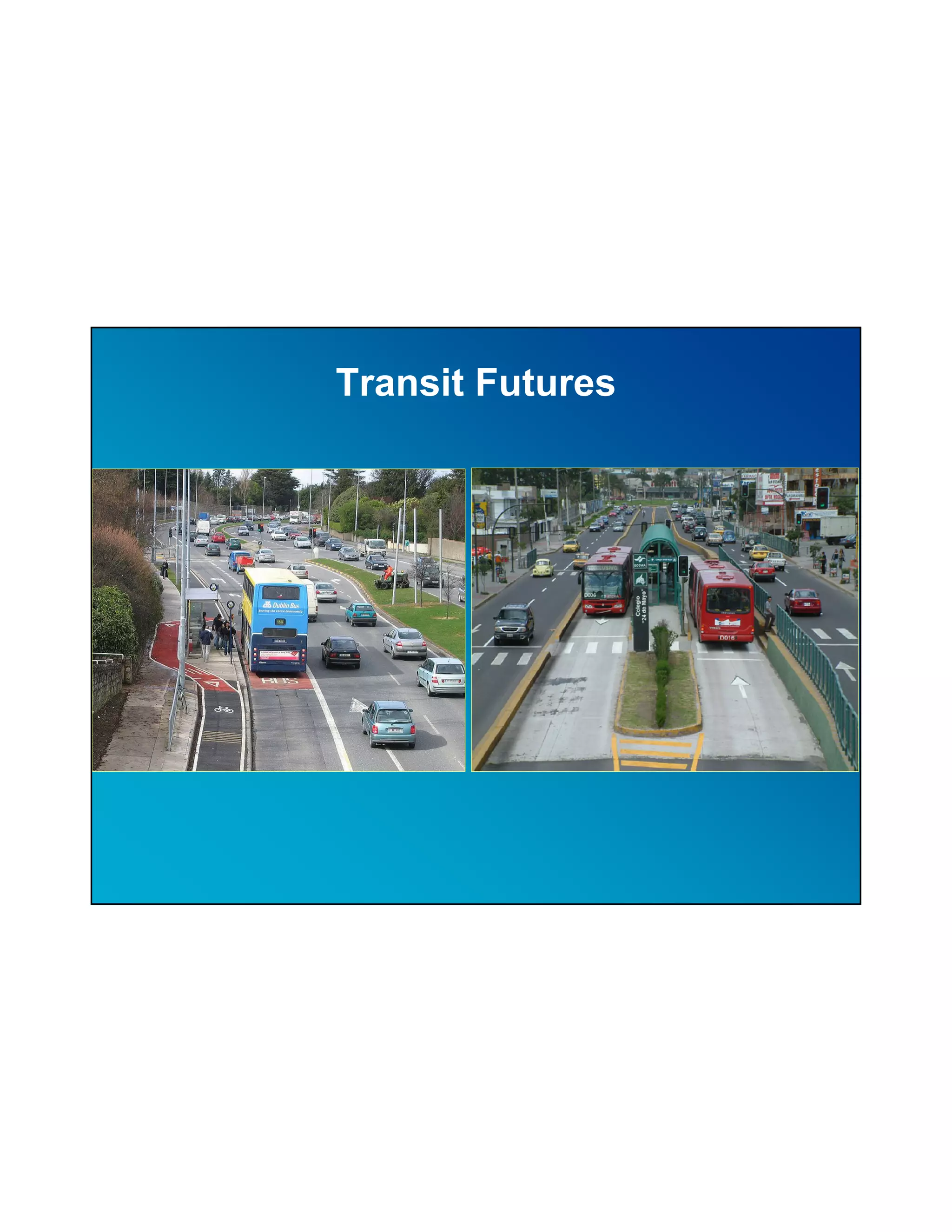 Transit Futures
 