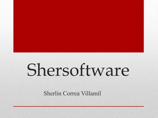 Shersoftware
Sherlin Correa Villamil
 