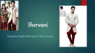 Sherwani
Festive Indo Western Sherwani
 