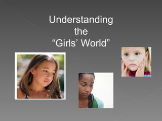 Understanding the “Girls’ World” 