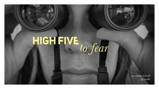 High Five to Fear