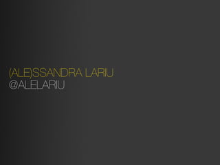 (ALE)SSANDRA LARIU
@ALELARIU
 