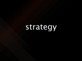 strategy
 